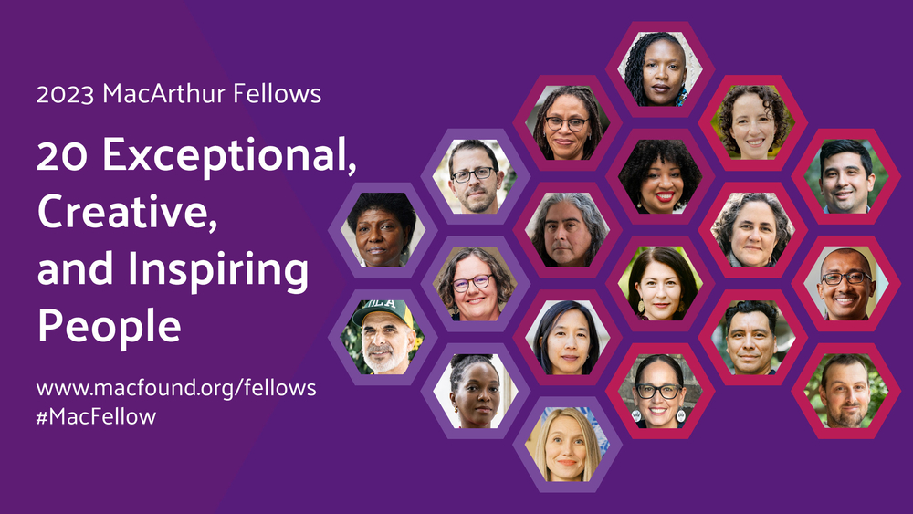 Meet the 2023 MacArthur Fellows (Extended) MacArthur Foundation